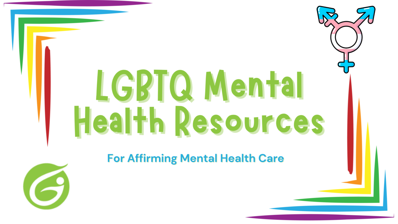 LGBTQ Mental Health Resources-Updated! - Gladstone
